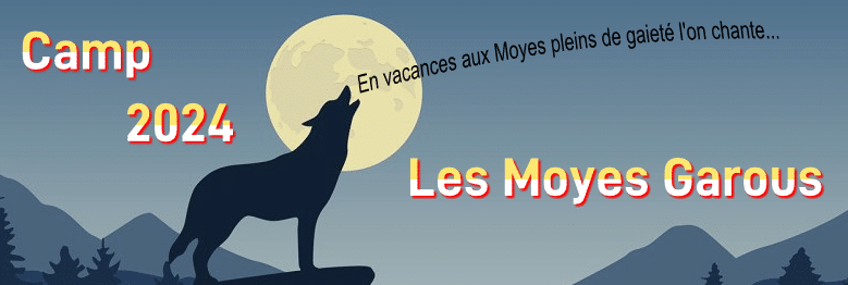 Bannière du Camp 2024 Les Moyes Garous avec loup.
